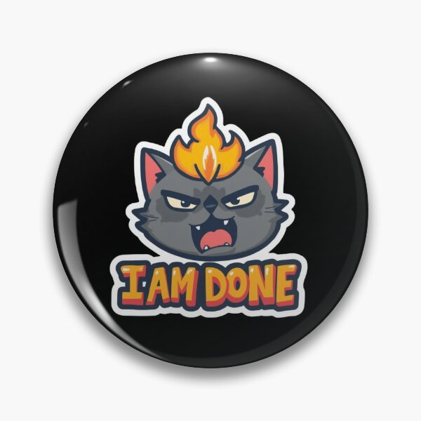 Item preview, I AM DONE" - Funny Angry Fire Cat Sticker designed and sold by LYZ7VANI.