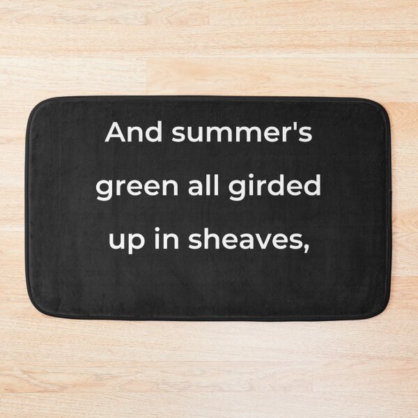 Item preview, "And summer's green all girded up in sheaves," - print white designed and sold by ariksworld.