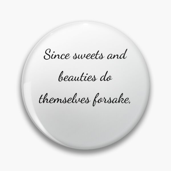 Item preview, "Since sweets and beauties do themselves forsake," - handwriting black designed and sold by ariksworld.