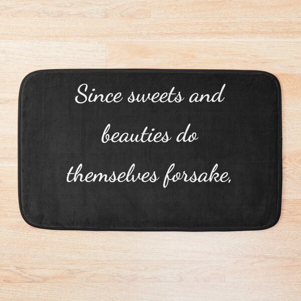 Item preview, "Since sweets and beauties do themselves forsake," - handwriting white designed and sold by ariksworld.