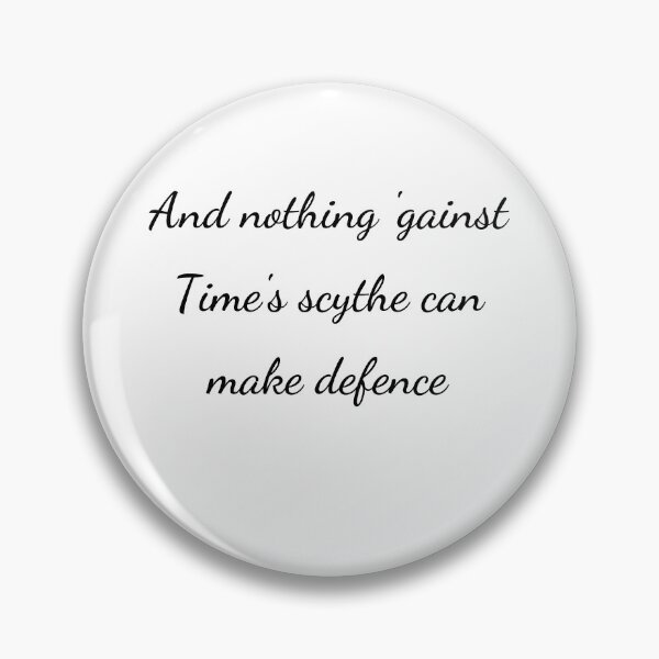 Item preview, "And nothing 'gainst Time's scythe can make defence," - handwriting black designed and sold by ariksworld.