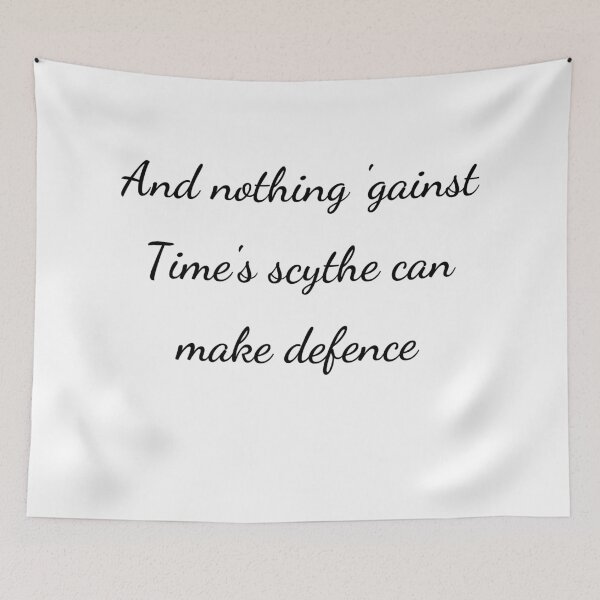 Item preview, "And nothing 'gainst Time's scythe can make defence," - handwriting black designed and sold by ariksworld.