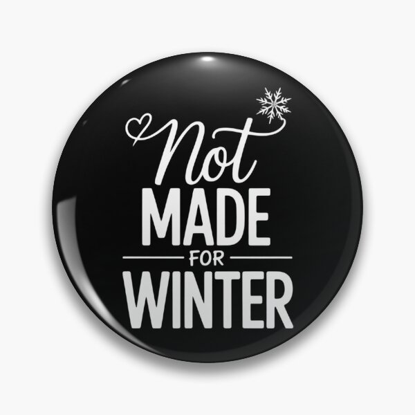 Item preview, Not Made For Winter designed and sold by EllenJast.