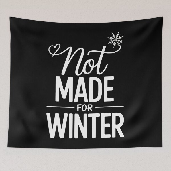 Item preview, Not Made For Winter designed and sold by EllenJast.