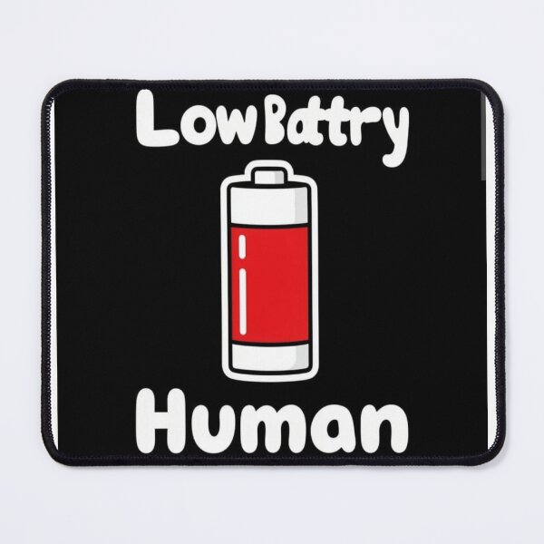 Item preview, Low Battery Human Funny Design designed and sold by The Crafted Spirits.