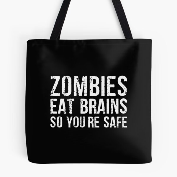 Item preview, Zombies Eat Brains So You're Safe - Funny Sarcastic Humor Gift designed and sold by berlicaferinz.
