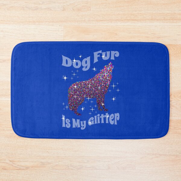 Item preview, Dog Fur is My Glitter Funny Dog designed and sold by Sachie's Studio.