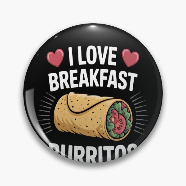 Item preview, I Love Breakfast Burritos - Mexican Food Burrito Love  designed and sold by TeamLequid.