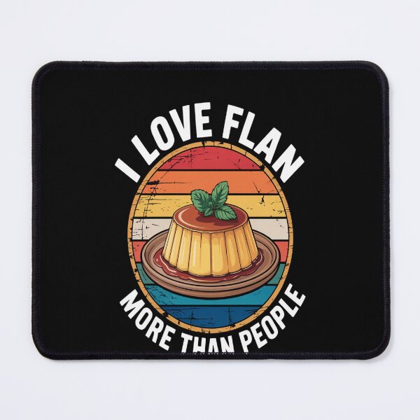 Item preview, I Love Flan More Than People designed and sold by TeamLequid.