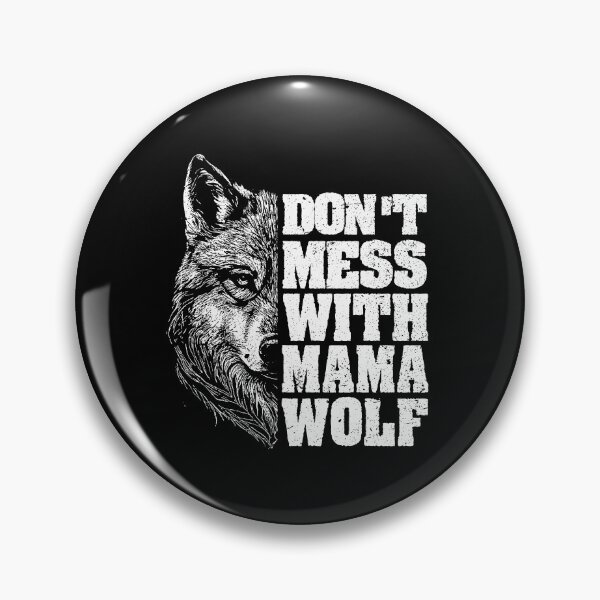 Item preview, Don't Mess With Mama Wolf For Mother's Day Mom Wolf Women designed and sold by rcgela.