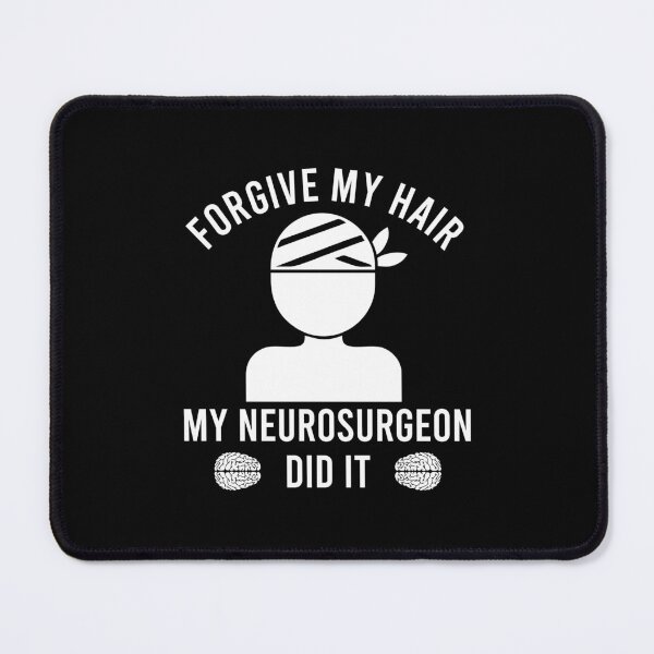 Item preview, Forgive My Hair, My Neurosurgeon Did It - Brain Surgery Recovery & Survivor Gift designed and sold by berlicaferinz.