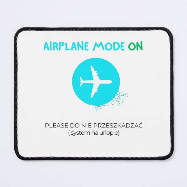 Item preview, White AIRPLANE MODE ON - Please do nie przeszkadzać system na urlopie designed and sold by VibePolinglish.