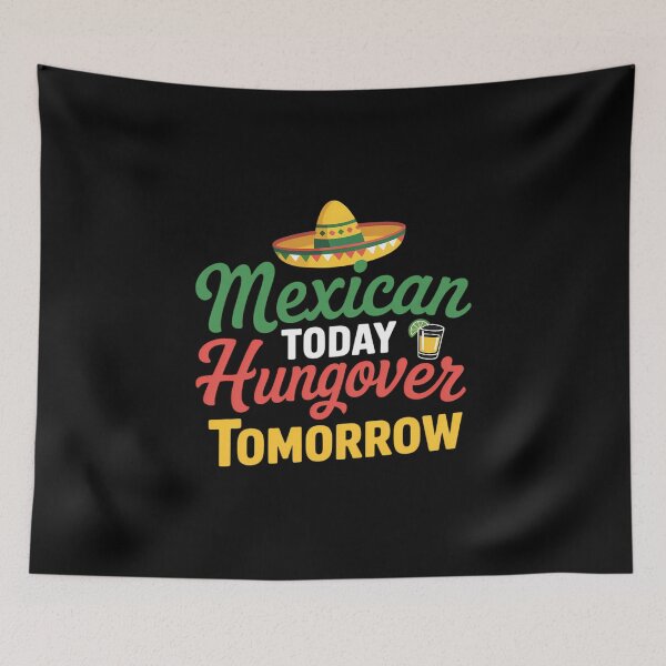 Item preview, 5 De Mayo Mexican Today Hungover Tomorrow designed and sold by IdunayaStore.