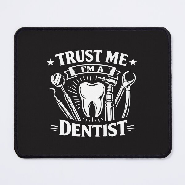 Item preview, Trust Me I'm A Dentist Funny Dental Humor Dentist Gift Designsign designed and sold by kiralynstration.