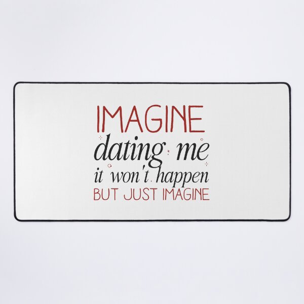 Item preview, Imagine dating me it won't happen but just imagine | lili reinhart shirt designed and sold by Pinu92.