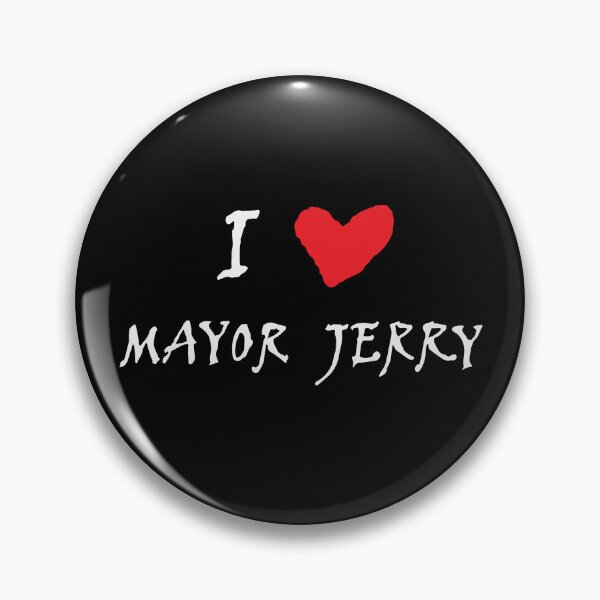 Item preview, I love mayor jerry designed and sold by Ameliatra Design.