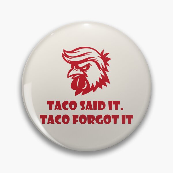 Item preview, Taco Said It Taco Forgot It Funny Design designed and sold by Tattee.