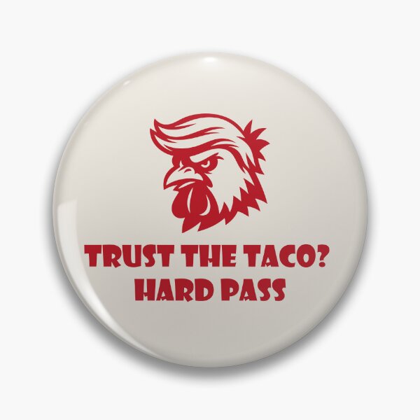 Item preview, Trust The Taco Hard Pass Funny Design designed and sold by Tattee.