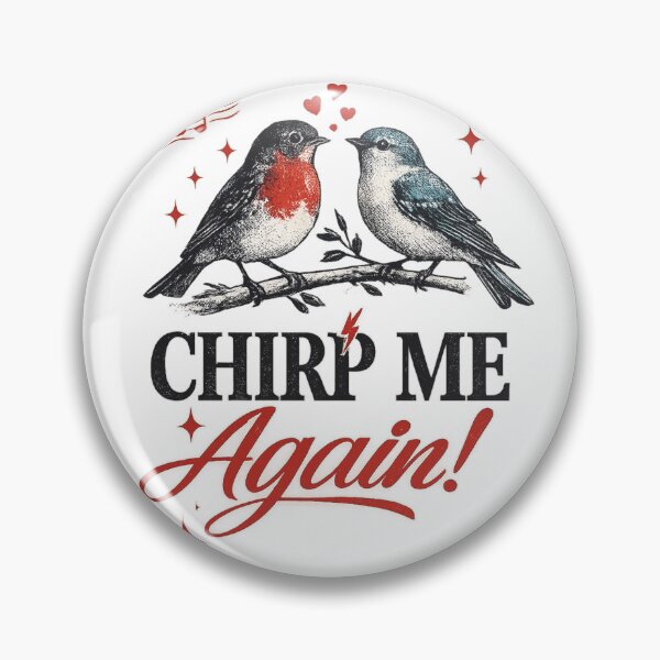 Item preview, Chirp Me Again | Cute Bird Love Quote | Funny Romantic Vintage Design designed and sold by SergeyDigital.