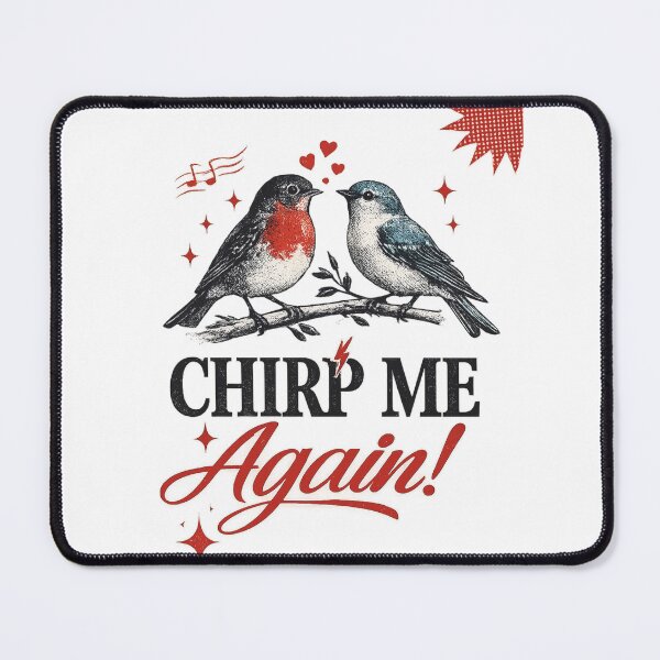 Item preview, Chirp Me Again | Cute Bird Love Quote | Funny Romantic Vintage Design designed and sold by SergeyDigital.
