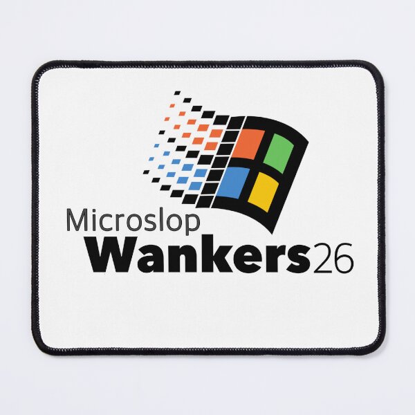 Item preview, Microslop Wankers 26 - Original Print designed and sold by DesignsByADiva.