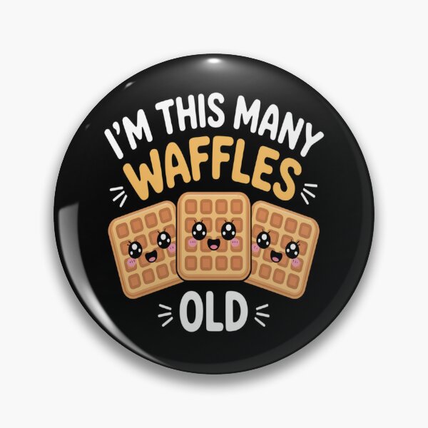 Item preview, I_m This Many Waffles Old  designed and sold by orlodrake.