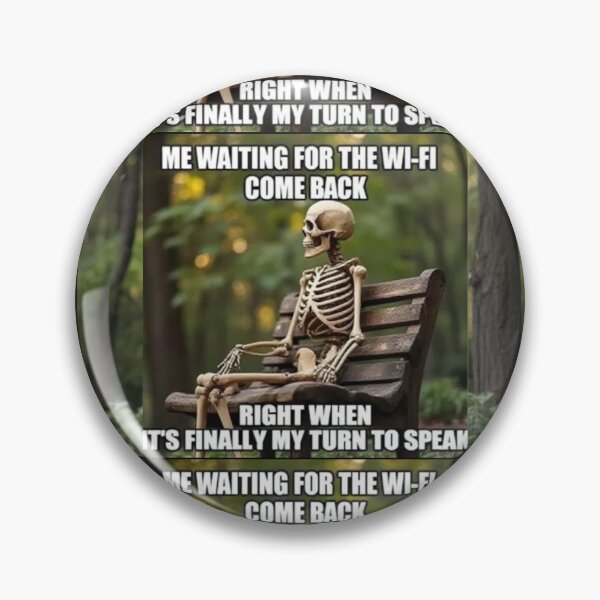 Item preview, Me Waiting for WiFi – Relatable Skeleton Meme designed and sold by EchoWave11.
