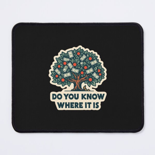 Item preview, Where’s My Money Tree? do you know where it is? designed and sold by ELdante.