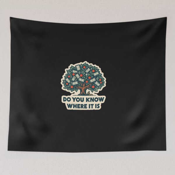 Item preview, Where’s My Money Tree? do you know where it is? designed and sold by ELdante.