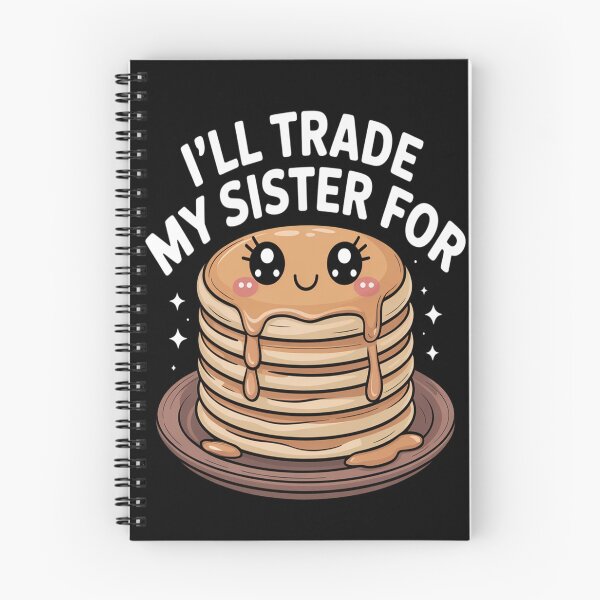 Item preview, I’ll Trade My Sister For A Pancake Lover Funny Siblings Food designed and sold by orlodrake.