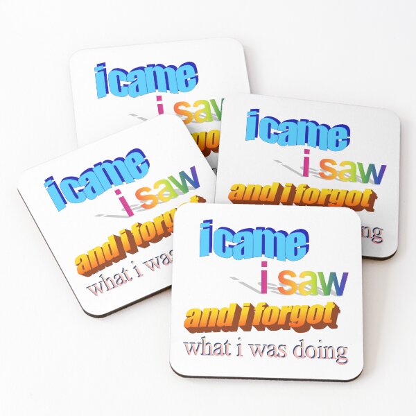 Item preview, i came i saw and i forgot what i was doing Wordart designed and sold by WorddArtt.