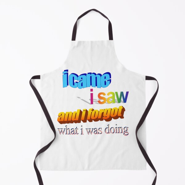 Item preview, i came i saw and i forgot what i was doing Wordart designed and sold by WorddArtt.