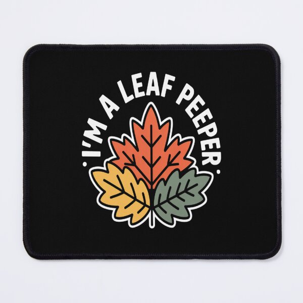 Item preview, I_m A Leaf Peeper Fall Autumn  designed and sold by orlodrake.