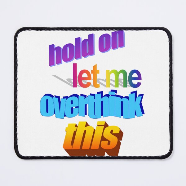 Item preview, hold on let me overthink this Wordart designed and sold by WorddArtt.