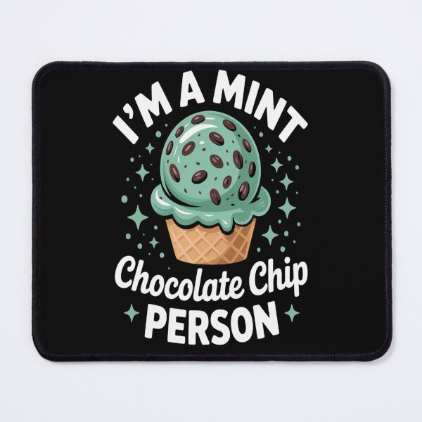 Item preview, I_m A Mint Chocolate Chip Kind Of Person  designed and sold by orlodrake.