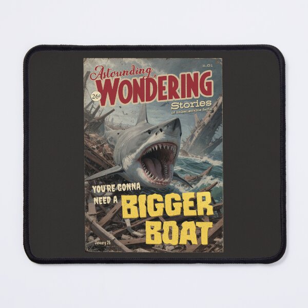 Item preview, Astounding Wondering Stories "bigger boat" designed and sold by PuckShop.