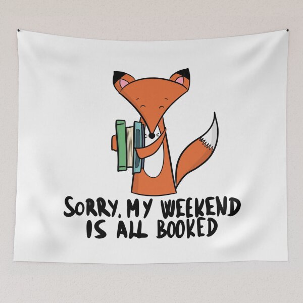 Item preview, Cute Fox Reading Books Sorry My Weekend Is All Booked designed and sold by DesignFreakArt.