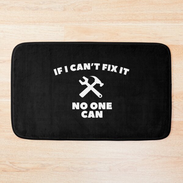 Item preview, If I Can't Fix It, No One Can designed and sold by HYPNK.