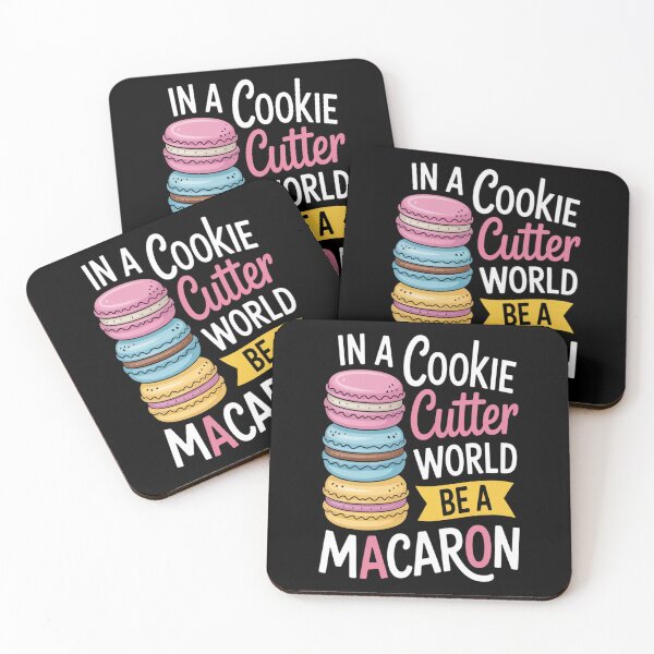 Item preview, IN A COOKIE CUTTER WORLD BE A MACARON designed and sold by kakashinn.