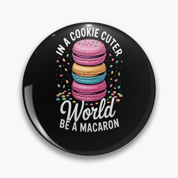 Item preview, In A Cookie Cutter World Be A Macaron Cookie French Food  designed and sold by kakashinn.