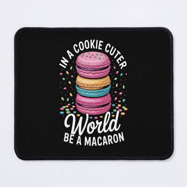 Item preview, In A Cookie Cutter World Be A Macaron Cookie French Food  designed and sold by kakashinn.