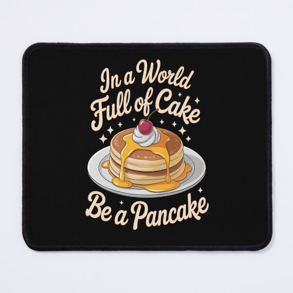 Item preview, In a World Full of Cake be a Pancake Maker women Pancake Day designed and sold by kakashinn.