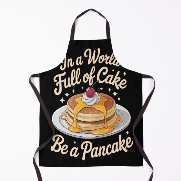 Item preview, In a World Full of Cake be a Pancake Maker women Pancake Day designed and sold by kakashinn.