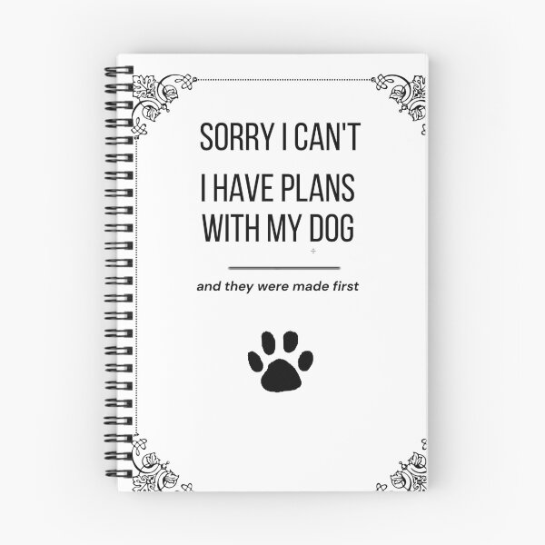 Item preview, Sorry I Cant I Have Plans With My Dog Funny Dog Mom Shirt designed and sold by DogDaysDesignCo.