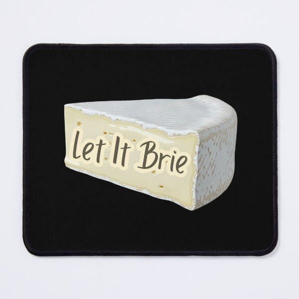 Item preview, Let It Brie designed and sold by SWETA HALDER.