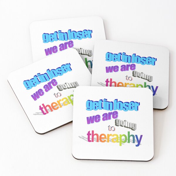 Item preview, get in loser we are going to theraphy Wordart designed and sold by WorddArtt.