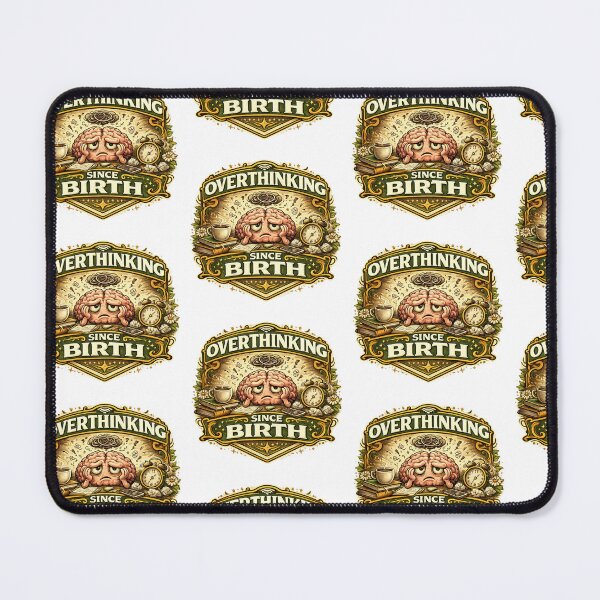 Item preview, Overthinking Since Birth designed and sold by Throwing-Corn.