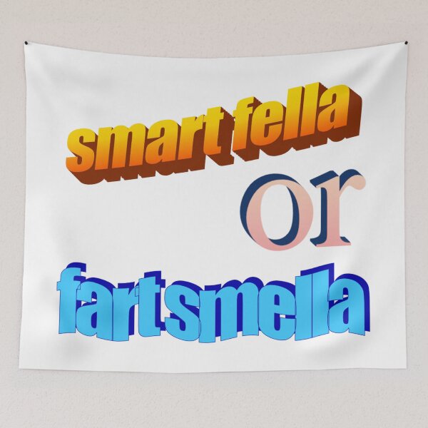 Item preview, smart fella or fart smella Wordart designed and sold by WorddArtt.