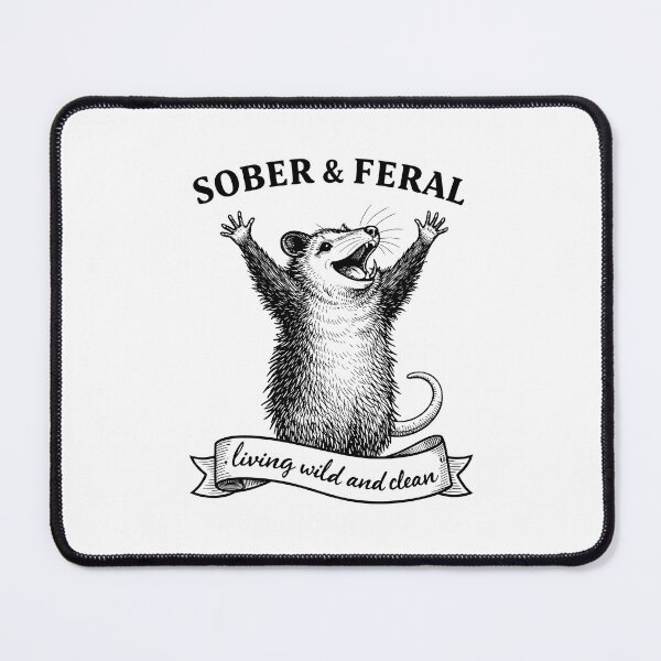 Item preview, Sober and Feral Funny Sobriety designed and sold by JODYSMORGAN.
