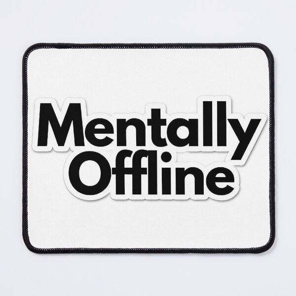 Item preview, Mentally Offline Sticker, Funny Minimal Quote, Relatable Mood Sticker designed and sold by CozyCramStudio.